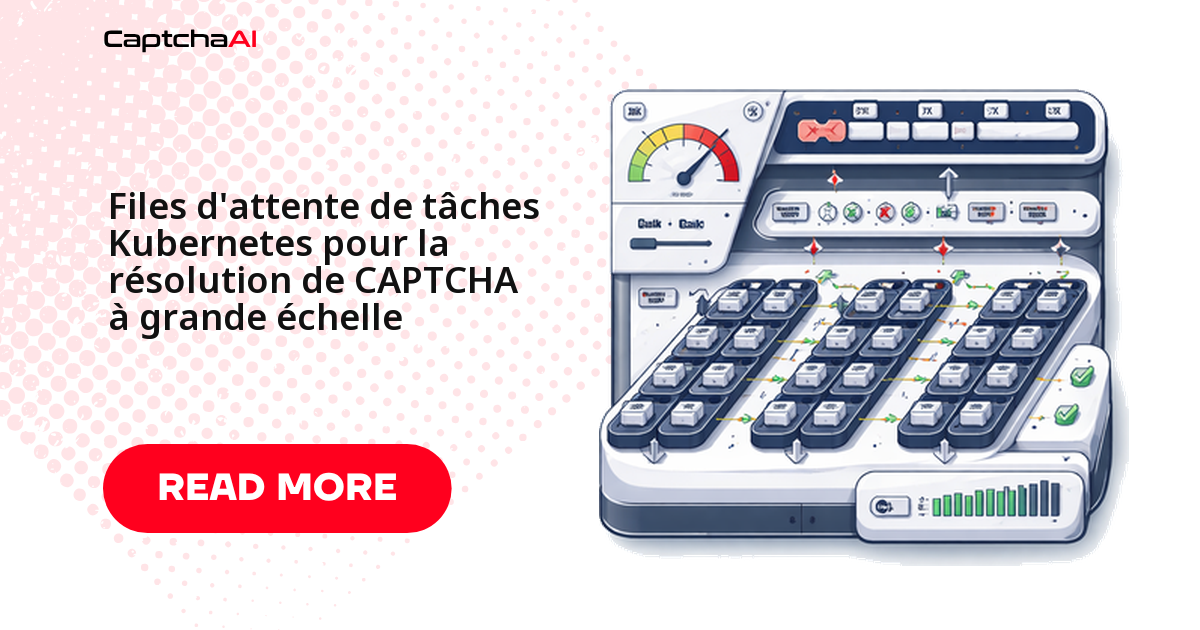 Files d'attente de tâches Kubernetes pour la résolution de CAPTCHA à grande échelle