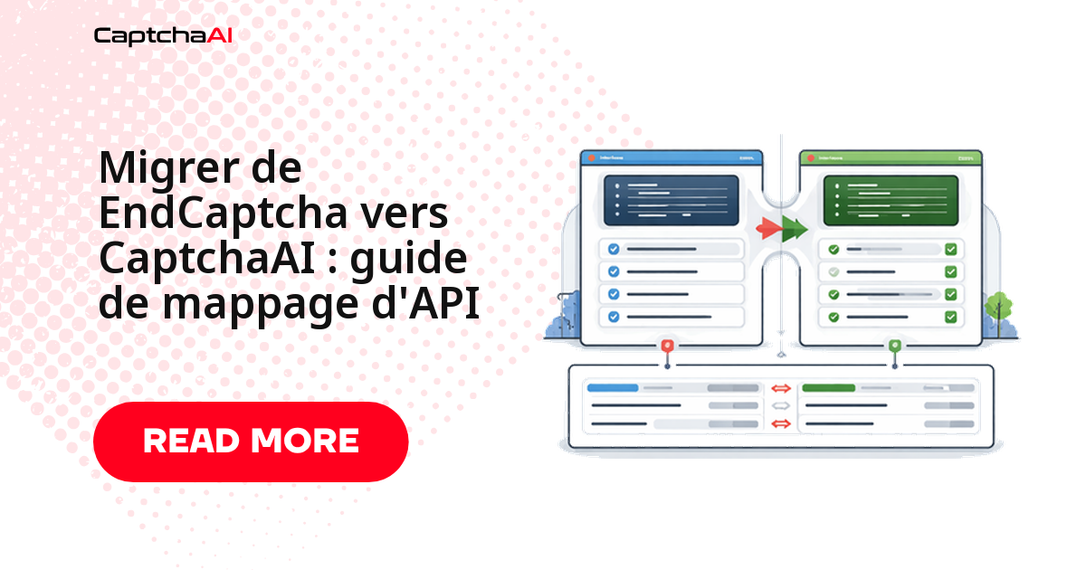 Migrer de EndCaptcha vers CaptchaAI : guide de mappage d'API