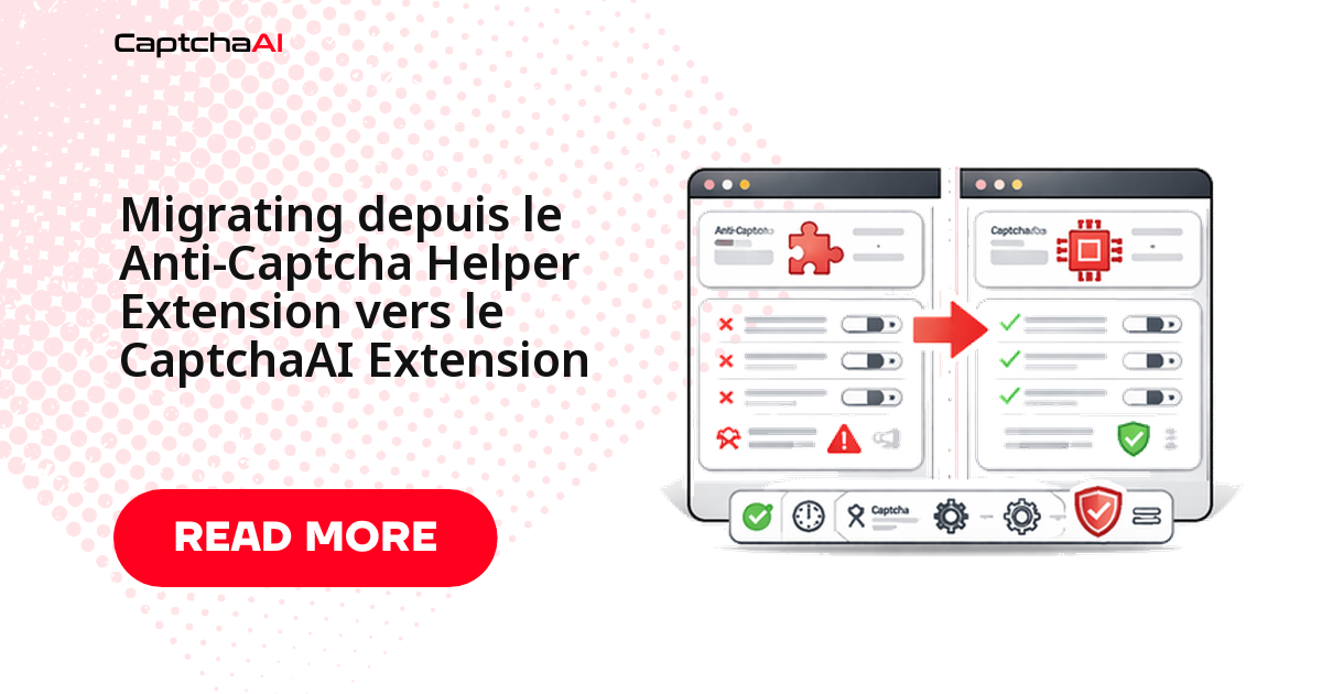 Migrer de l'extension Anti-Captcha Helper vers CaptchaAI