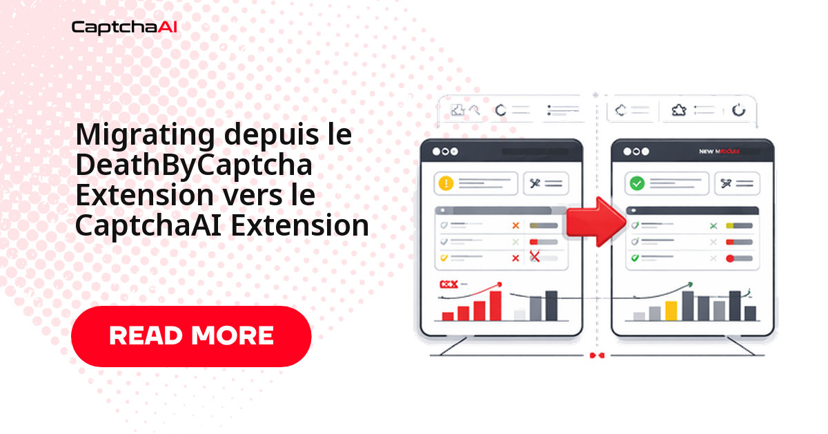 Migrating depuis le DeathByCaptcha Extension vers le CaptchaAI Extension