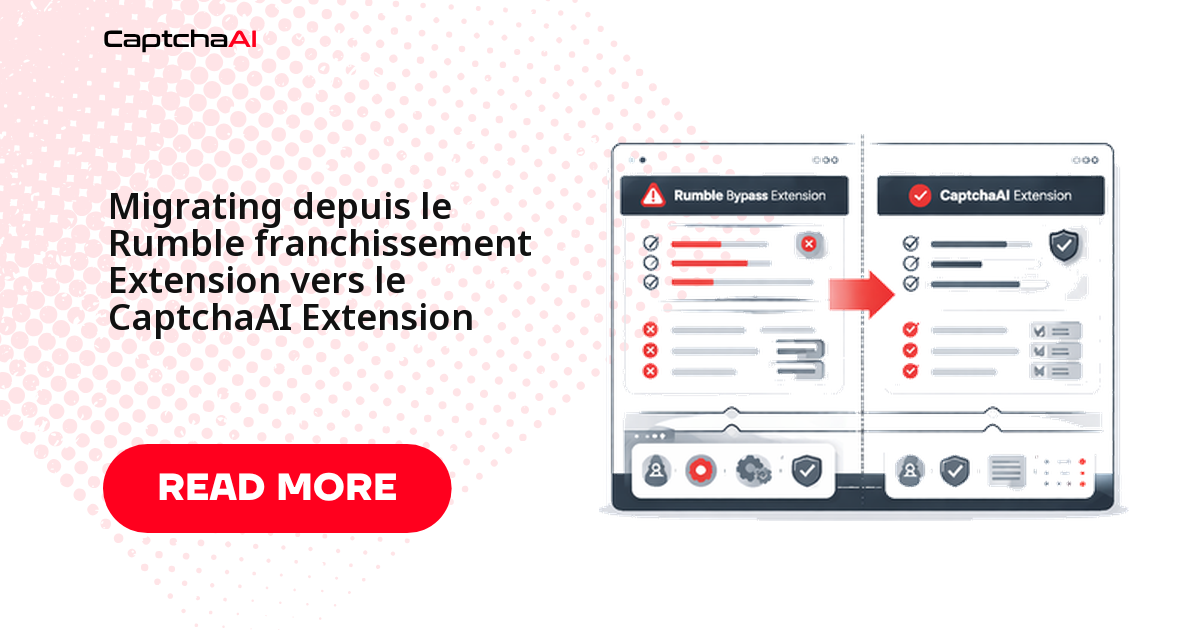 Migrating depuis le Rumble franchissement Extension vers le CaptchaAI Extension