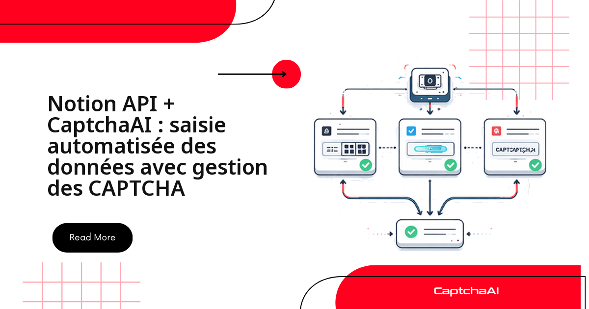 Notion API + CaptchaAI : saisie automatisée des données avec gestion des CAPTCHA