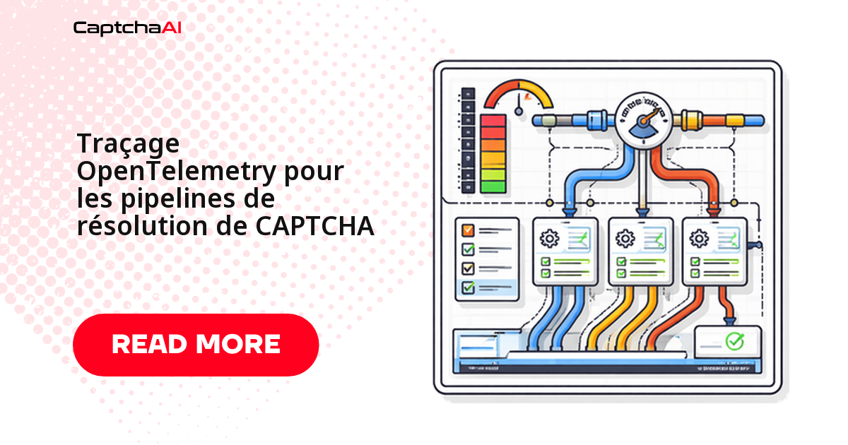 Traçage OpenTelemetry pour les pipelines de résolution de CAPTCHA