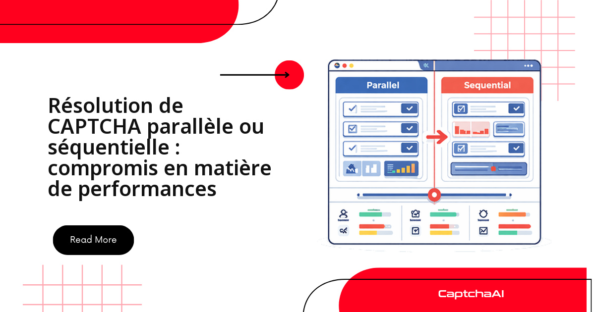 Résolution de CAPTCHA parallèle ou séquentielle : compromis en matière de performances