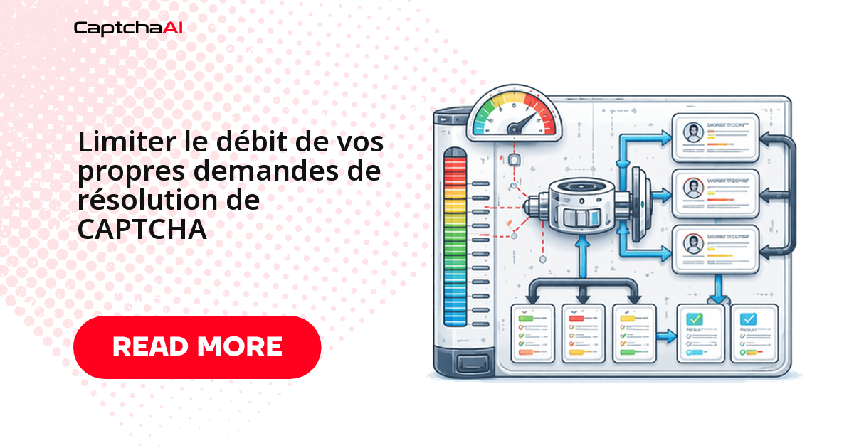Limiter le débit de vos propres demandes de résolution de CAPTCHA