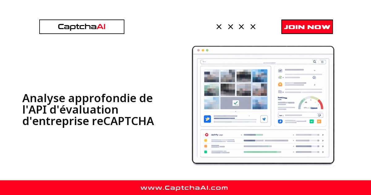 Analyse approfondie de l'API d'évaluation d'entreprise reCAPTCHA