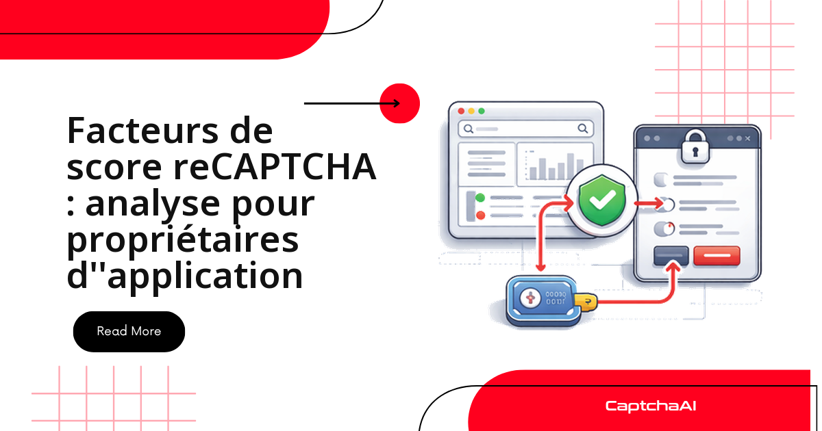 Facteurs de score reCAPTCHA : analyse pour propriétaires d'application