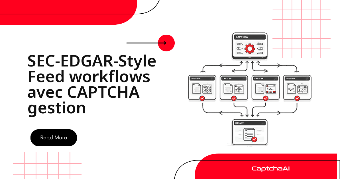 SEC-EDGAR-Style Feed workflows avec CAPTCHA gestion