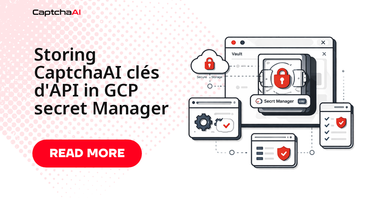 Storing CaptchaAI clés d'API in GCP secret Manager