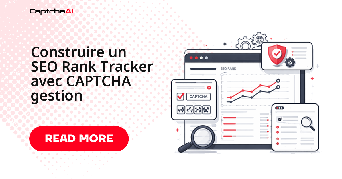 Construire un SEO Rank Tracker avec CAPTCHA gestion