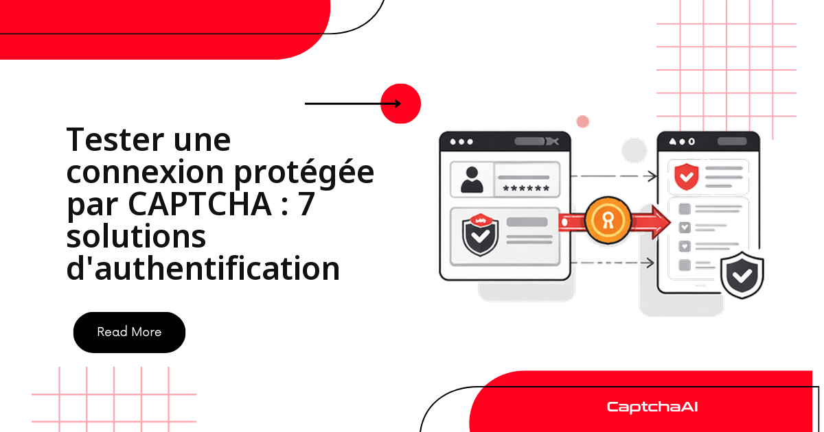 Tester une connexion protégée par CAPTCHA : 7 solutions d'authentification