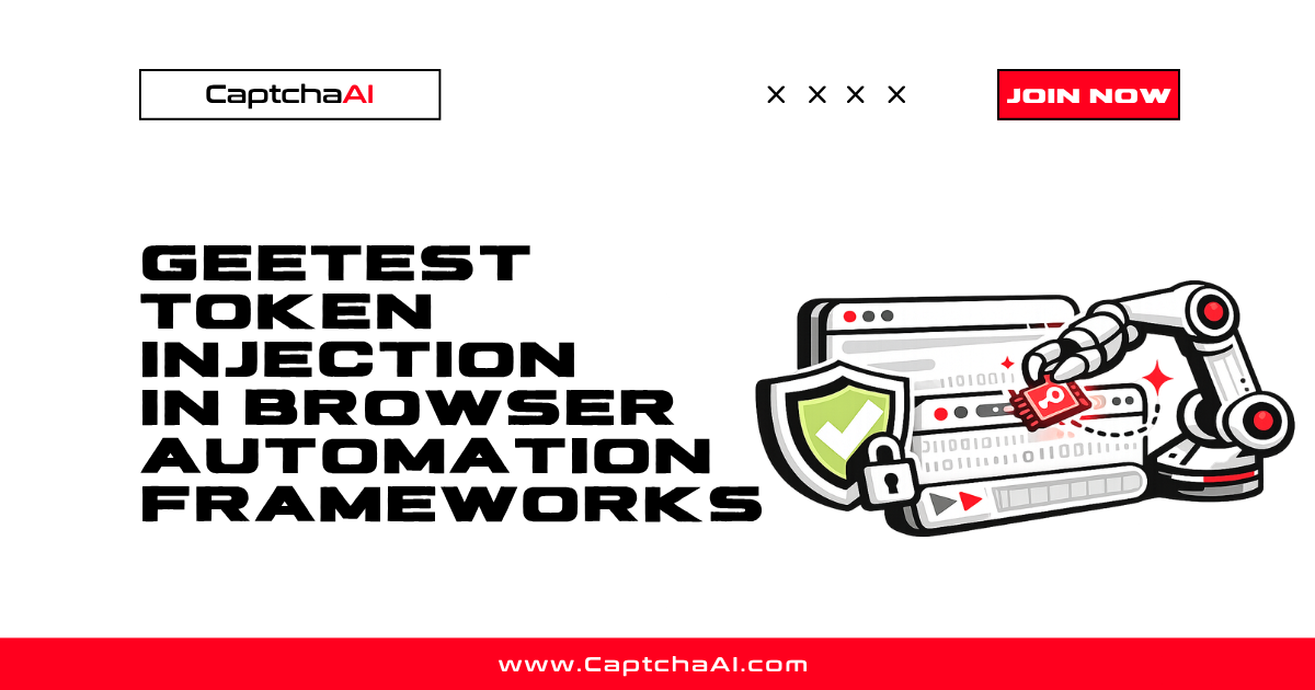 GeeTest Token Injection in Browser Automation Frameworks