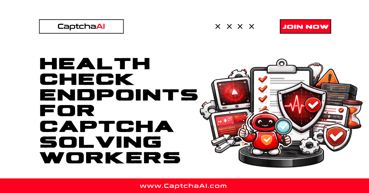 Health Check Endpoints for CAPTCHA Solving Workers