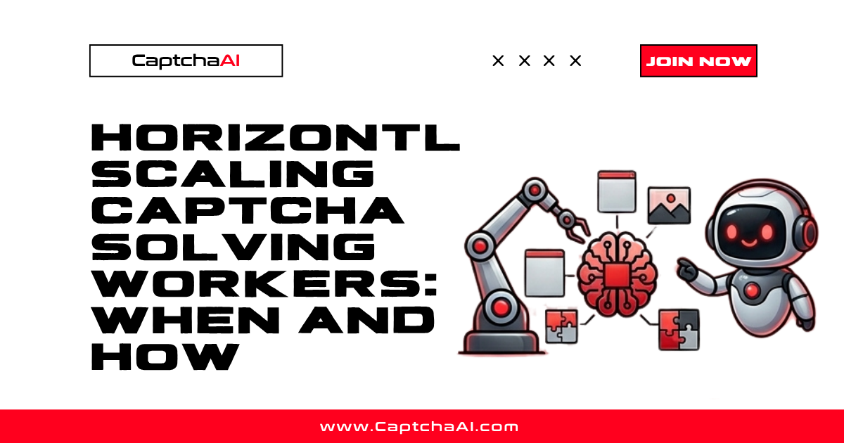 Horizontal Scaling CAPTCHA Solving Workers: When and How