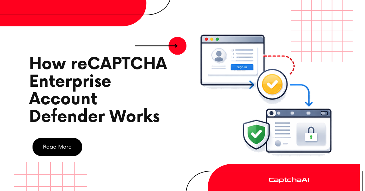 How reCAPTCHA Enterprise Account Defender Works