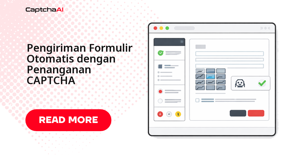 Pengiriman Formulir Otomatis dengan Penanganan CAPTCHA
