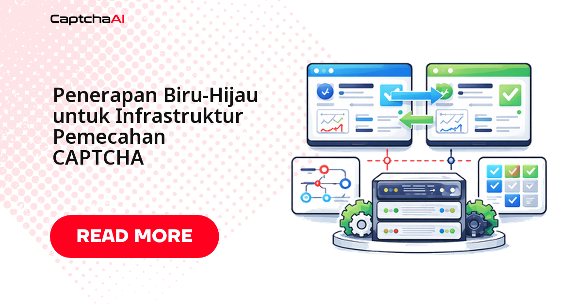Penerapan Blue-Green untuk Infrastruktur Pemecahan CAPTCHA