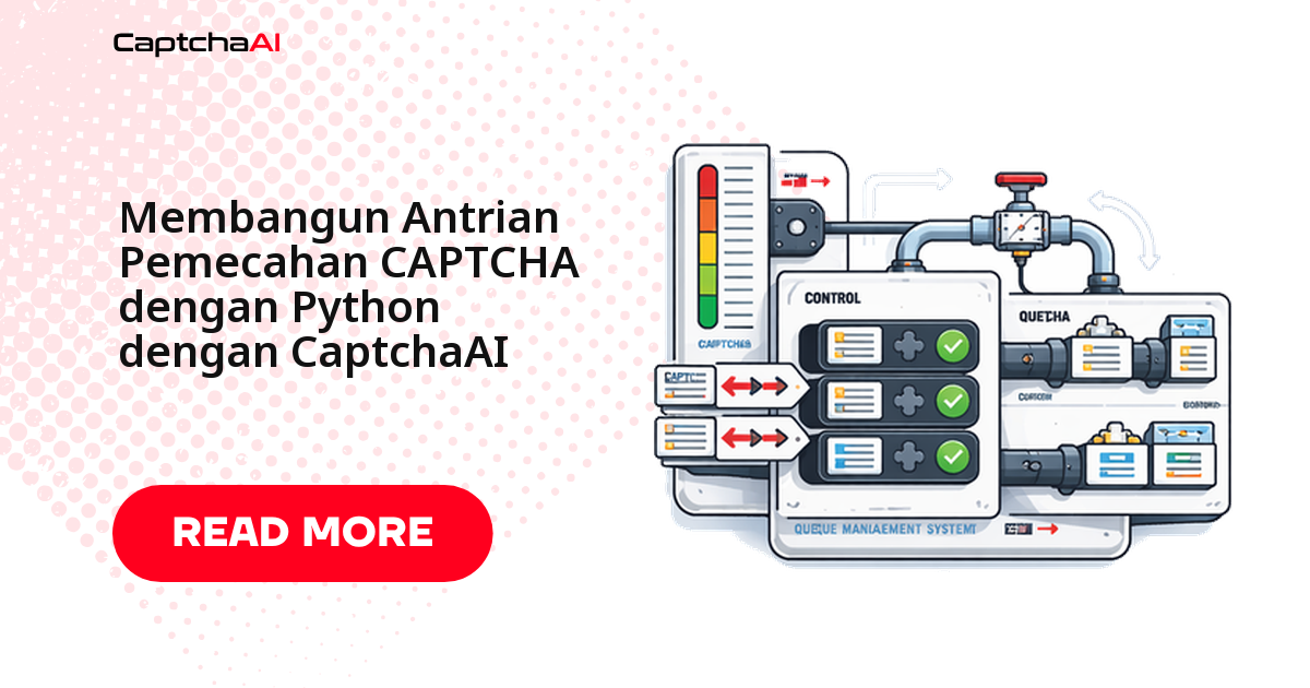 Membangun Antrian Pemecahan CAPTCHA dengan Python dan CaptchaAI