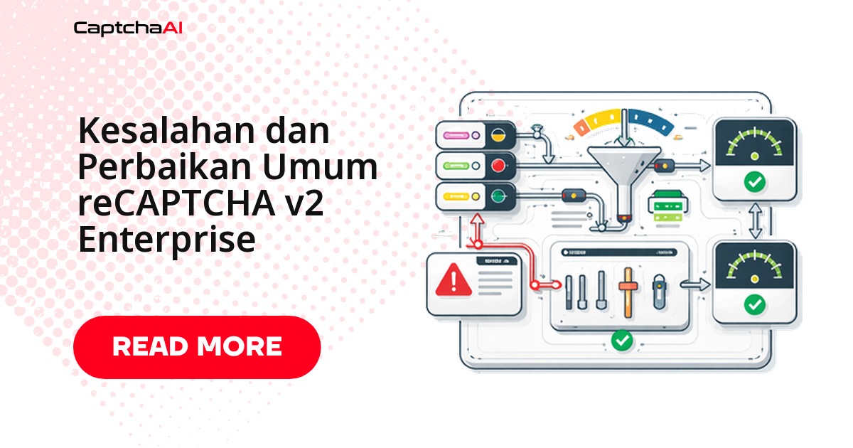 Kesalahan dan Perbaikan Umum reCAPTCHA v2 Enterprise