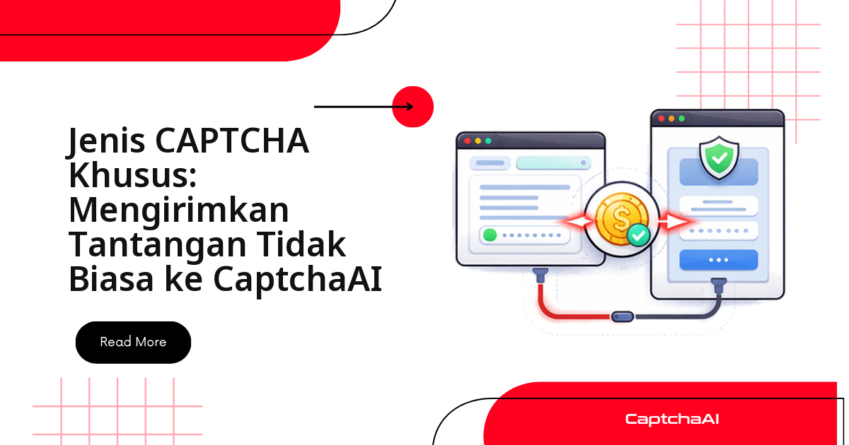 Jenis CAPTCHA Kustom: Mengirimkan Challenge Tidak Biasa ke CaptchaAI
