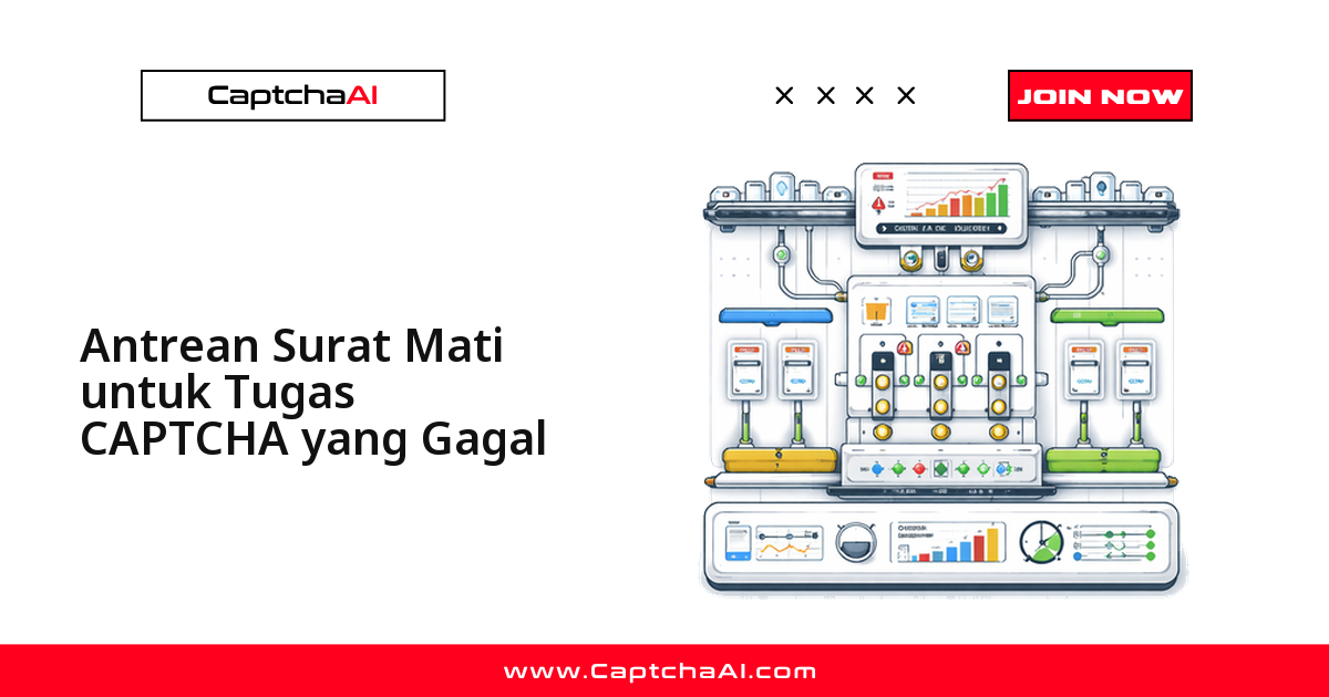 Dead-Letter Queue untuk Task CAPTCHA yang Gagal