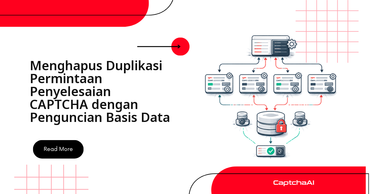 Deduplikasi Request Solve CAPTCHA dengan Database Locking