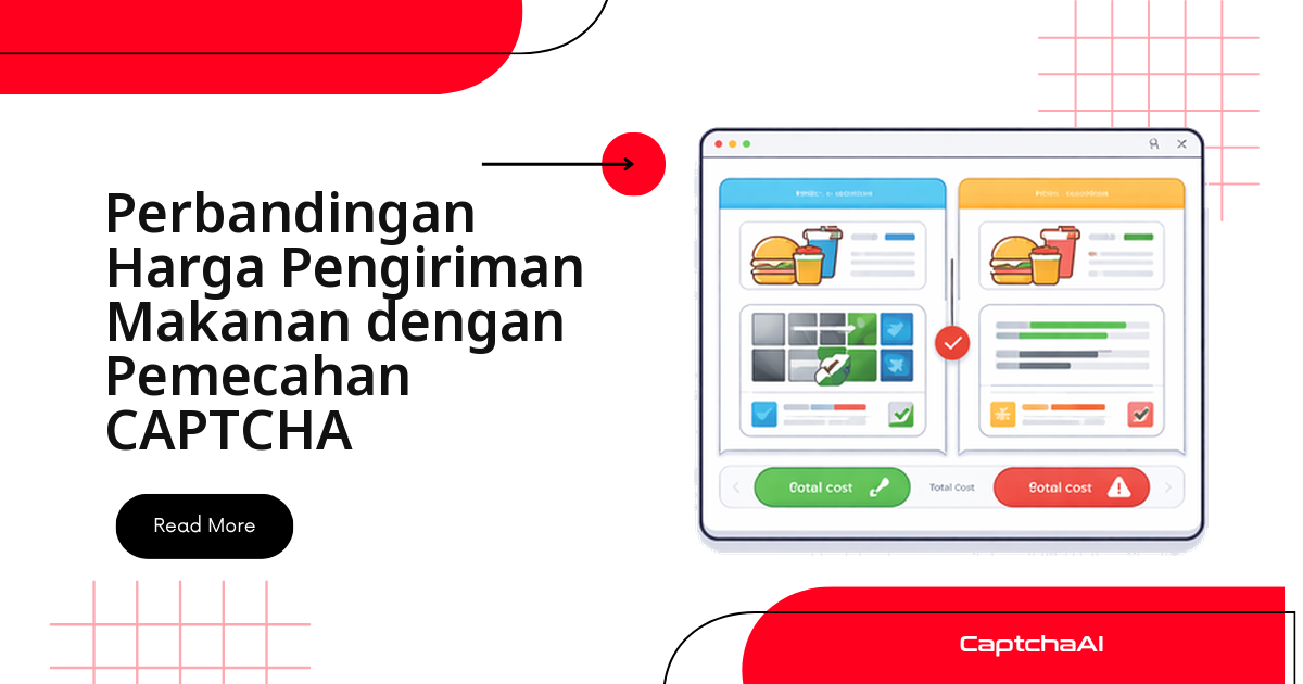 Perbandingan Harga Pengiriman Makanan dengan Solve CAPTCHA