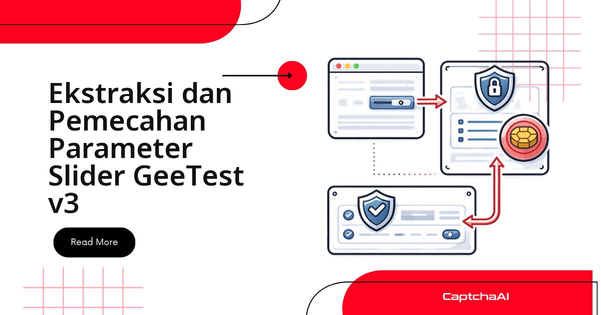Ekstraksi Parameter GeeTest v3 Slider dan Cara Solve