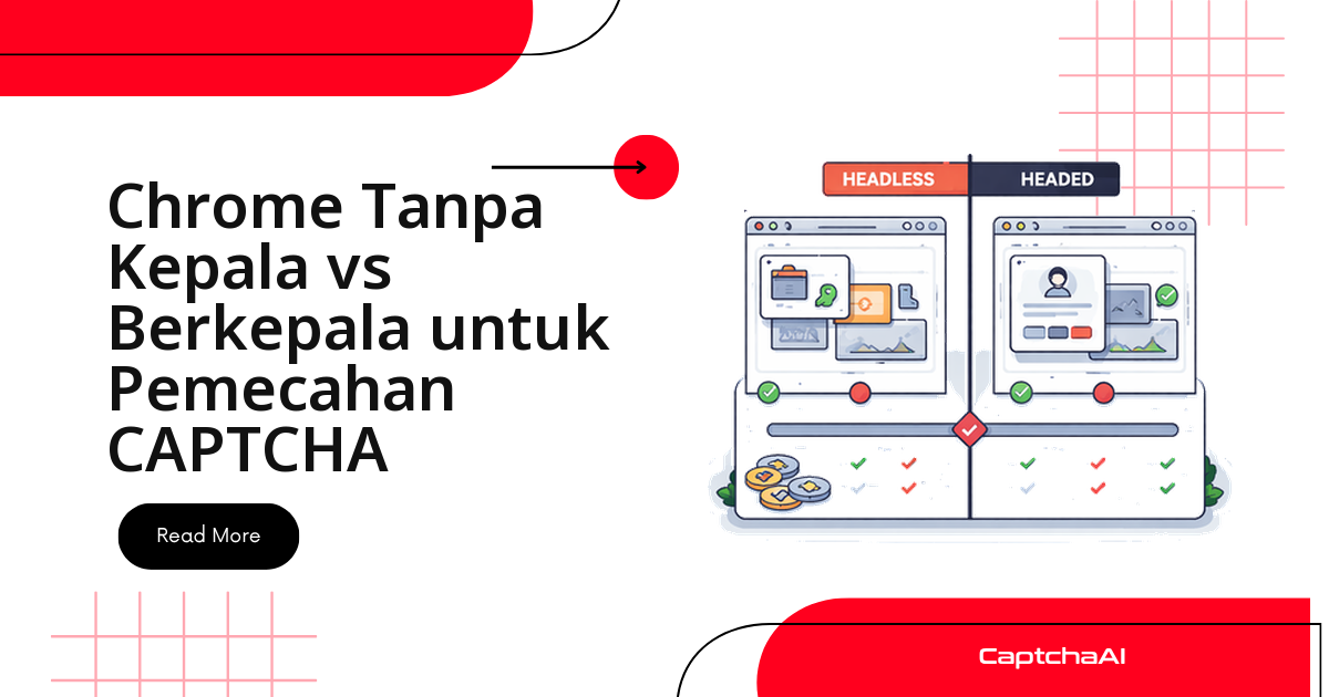 Headless vs Headed Chrome untuk Solve CAPTCHA
