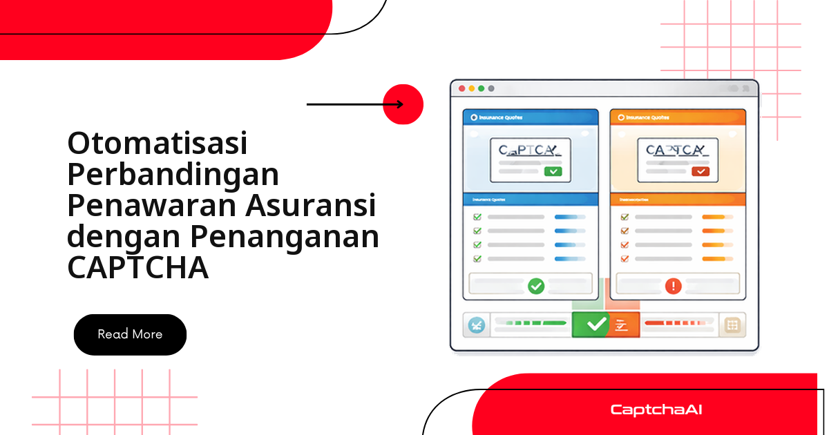 Otomatisasi Perbandingan Penawaran Asuransi dengan Penanganan CAPTCHA