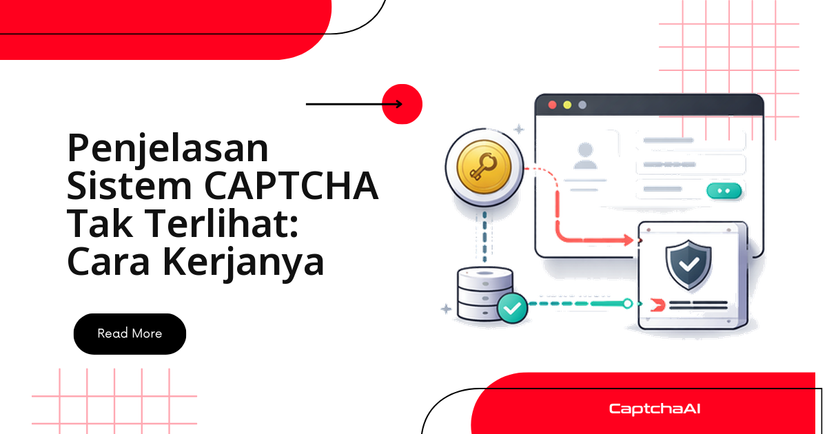 Sistem CAPTCHA Invisible: Cara Kerjanya