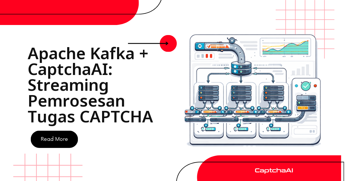 Apache Kafka + CaptchaAI: Streaming Pemrosesan Task CAPTCHA