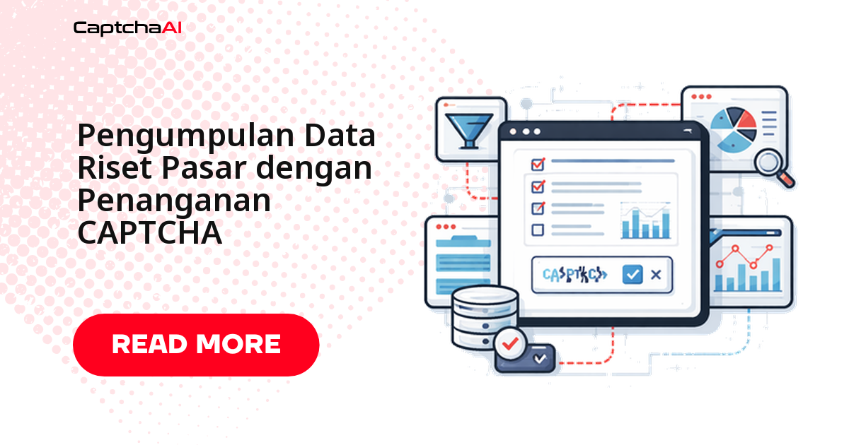 Pengumpulan Data Riset Pasar dengan Penanganan CAPTCHA