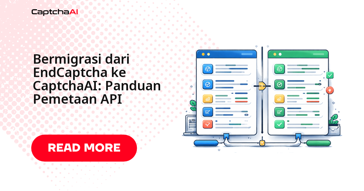 Migrasi dari EndCaptcha ke CaptchaAI: Panduan Pemetaan API