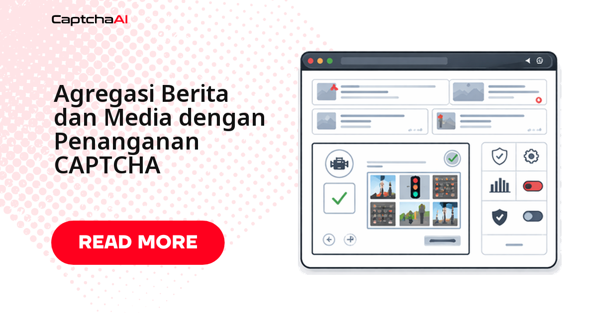 Agregasi Berita dan Media dengan Penanganan CAPTCHA