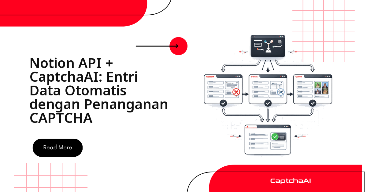Notion API + CaptchaAI: Entri Data Otomatis dengan Penanganan CAPTCHA