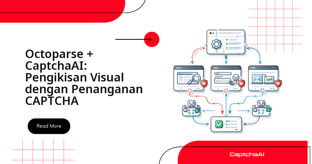 Octoparse + CaptchaAI: Visual Scraping dengan Penanganan CAPTCHA