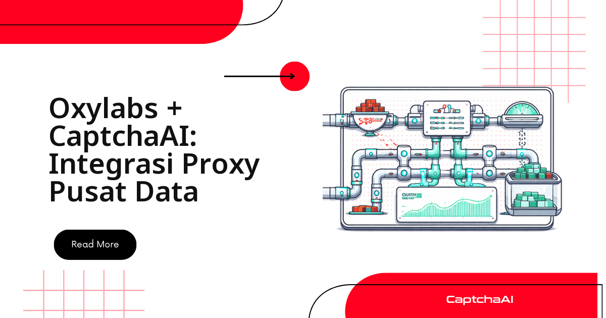 Oxylabs + CaptchaAI: Integrasi Datacenter Proxy