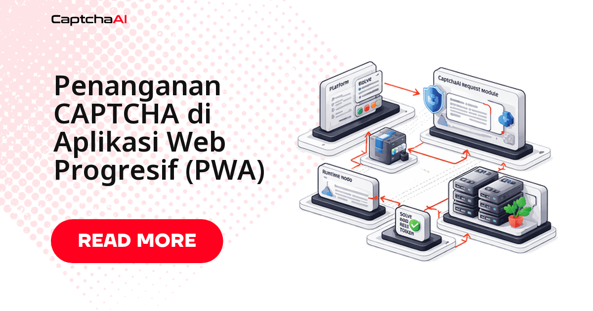 Penanganan CAPTCHA di Progressive Web App (PWA)