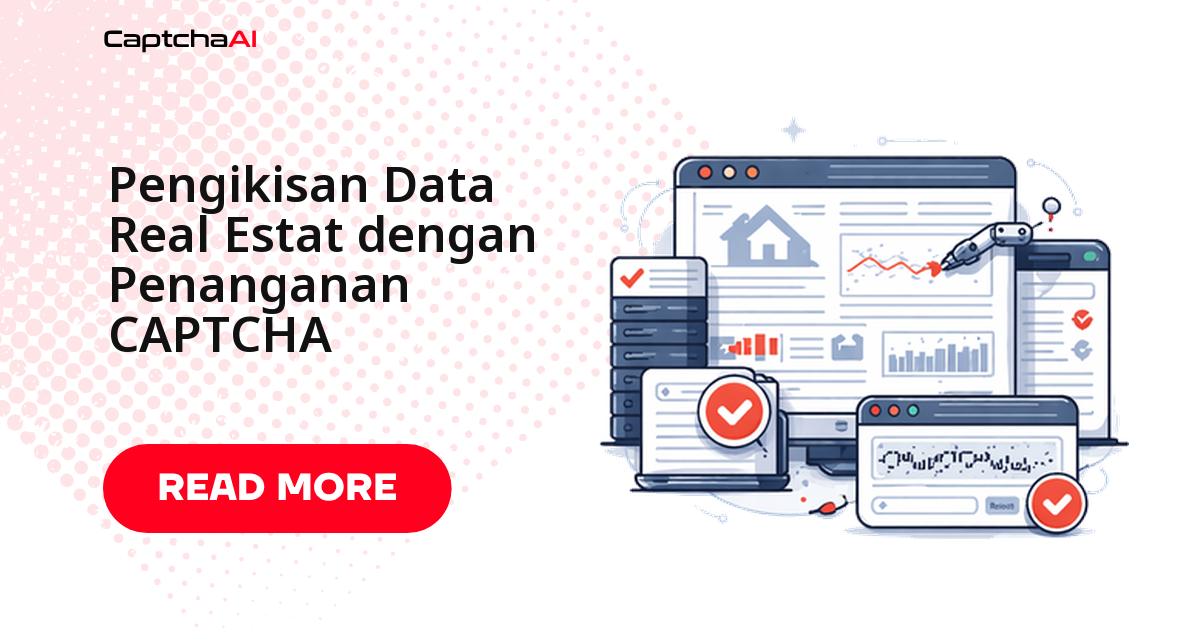 Scraping Data Real Estat dengan Penanganan CAPTCHA