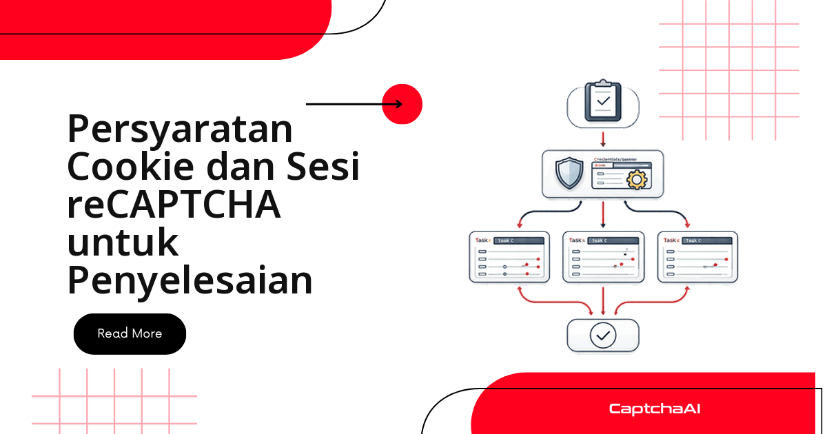 Persyaratan Cookie dan Sesi reCAPTCHA untuk Solve CAPTCHA