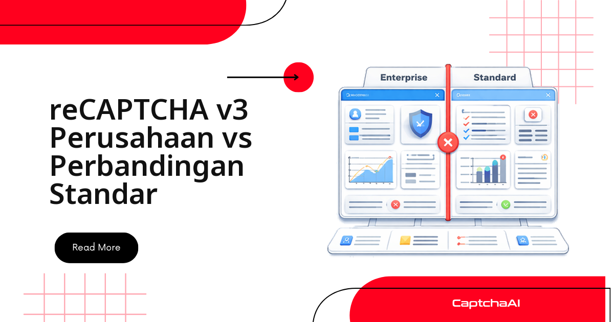 reCAPTCHA v3 Enterprise vs Standard — Perbandingan