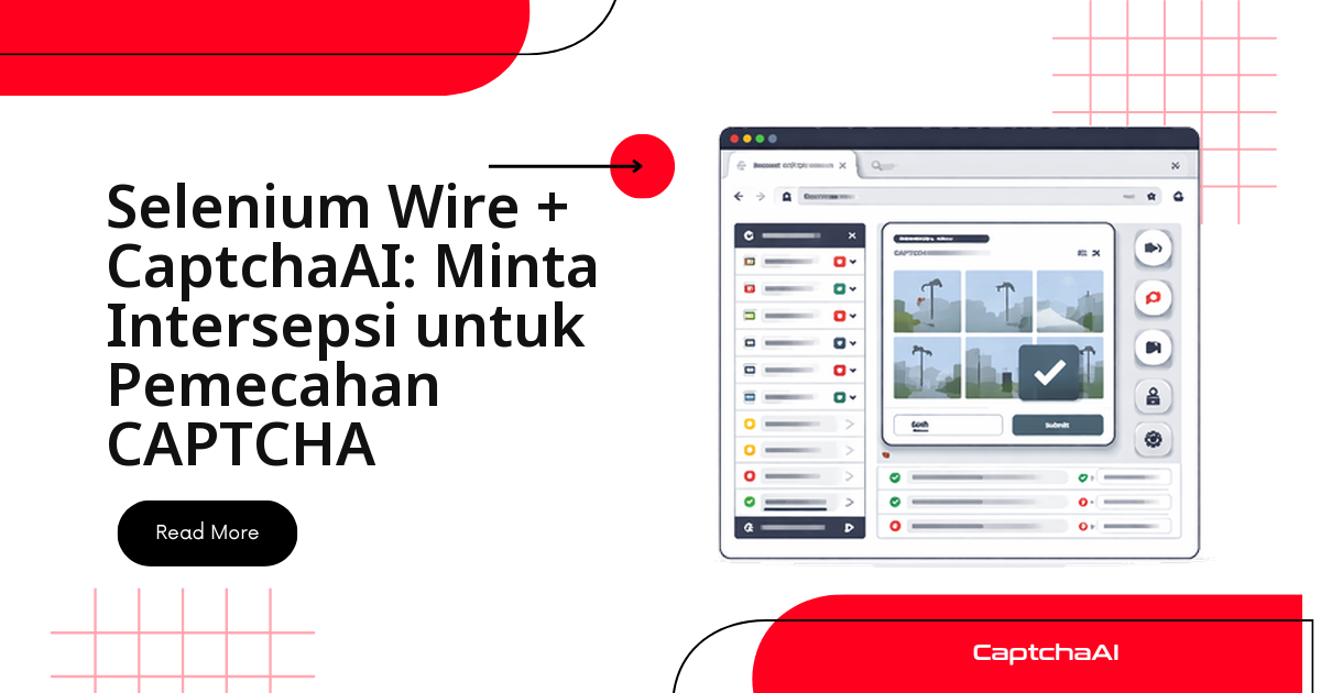 Selenium Wire + CaptchaAI: Request Interception untuk Solve CAPTCHA