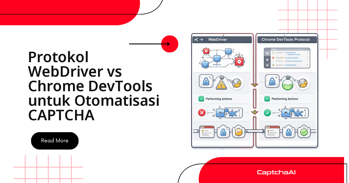 WebDriver vs Chrome DevTools Protocol untuk Otomatisasi CAPTCHA