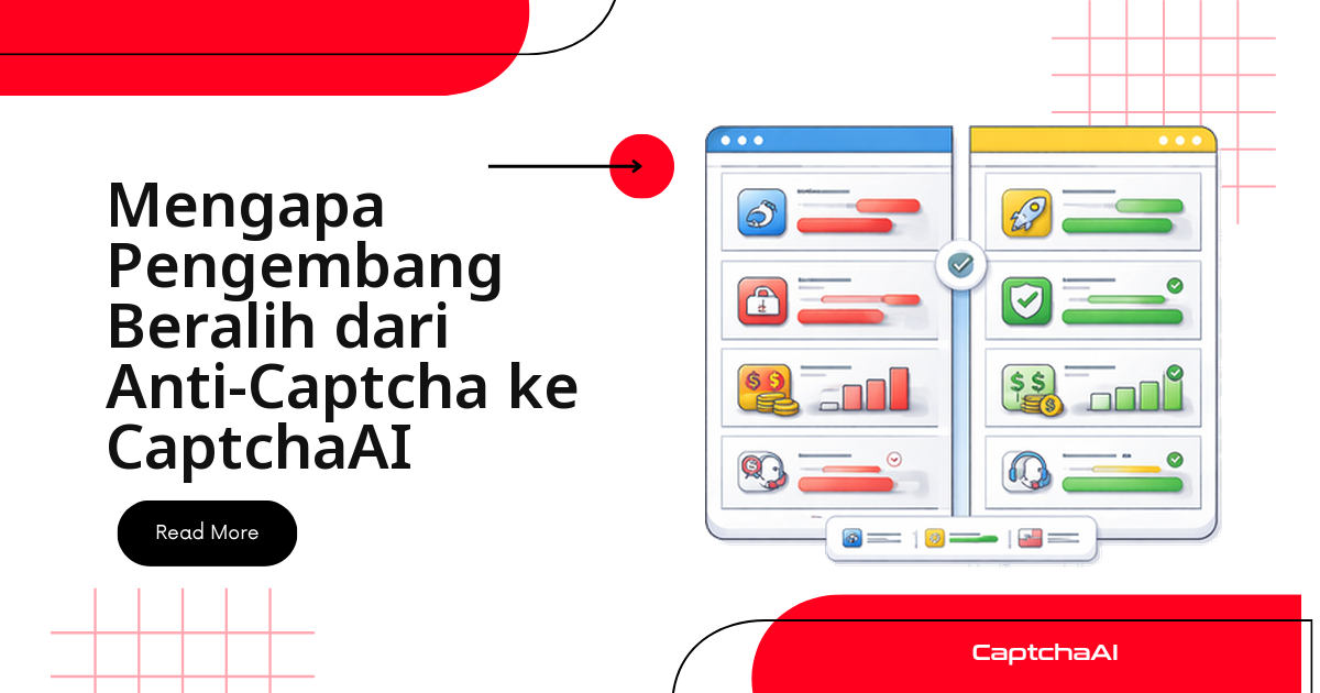 Kenapa Developer Beralih dari Anti-Captcha ke CaptchaAI