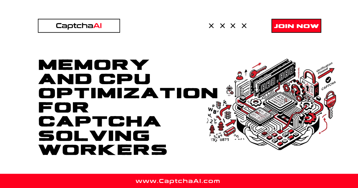 Memory and CPU Optimization for CAPTCHA Solving Workers