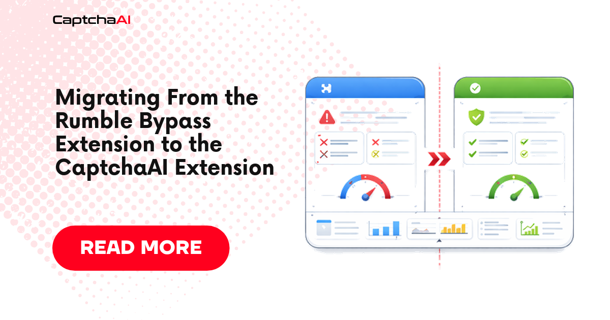 Migrating From the Rumble Bypass Extension to the CaptchaAI Extension