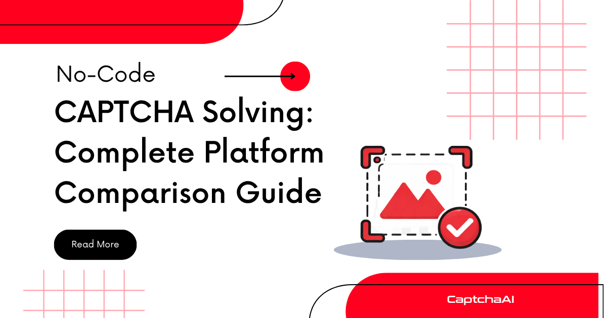 No-Code CAPTCHA Solving: Complete Platform Comparison Guide