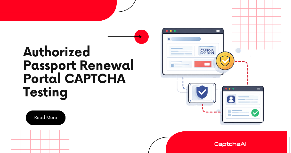 Authorized Passport Renewal Portal CAPTCHA Testing