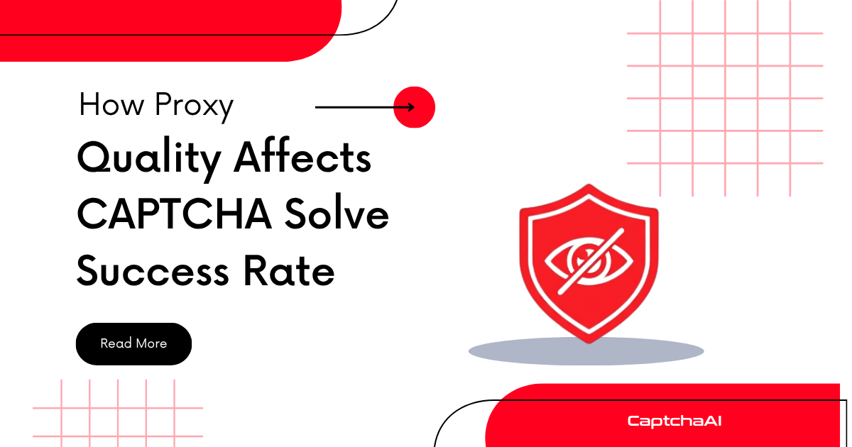 How Proxy Quality Affects CAPTCHA Solve Success Rate